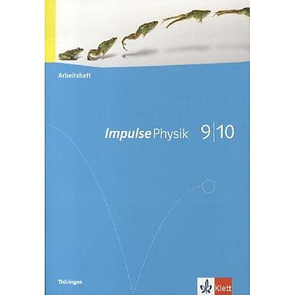 Impulse Physik. Ausgabe ab 2005 / Impulse Physik 9/10. Ausgabe Thüringen