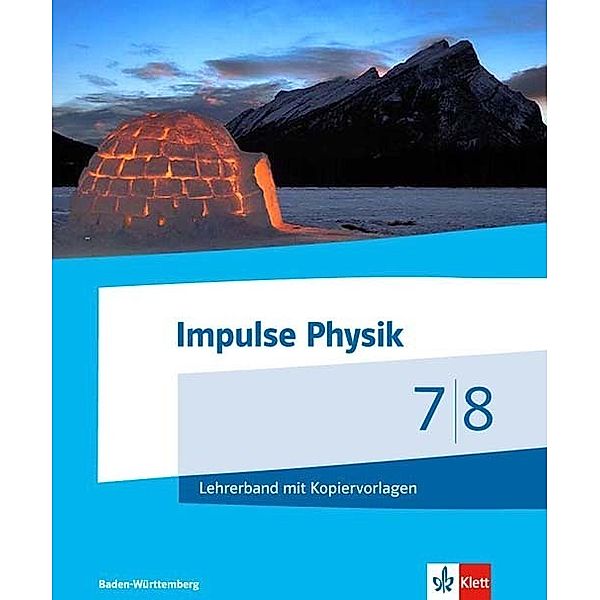 Impulse Physik. Ausgabe für Baden-Württemberg ab 2017 / Impulse Physik 7/8. Ausgabe Baden-Württemberg, m. 1 CD-ROM