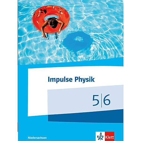 Impulse Physik. Ausgabe für Niedersachsen ab 2015 / Impulse Physik 5/6. Ausgabe Niedersachsen