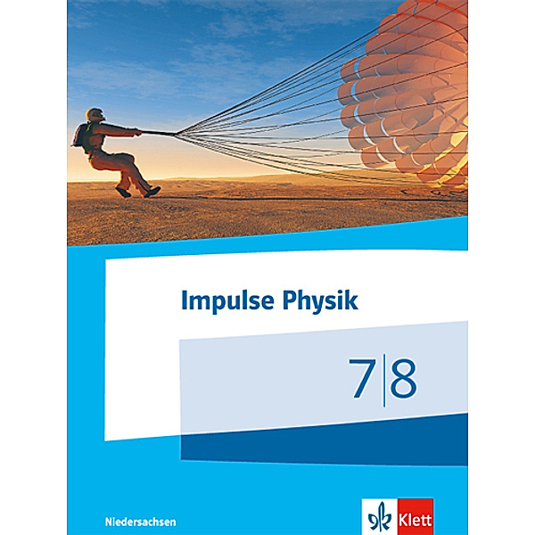 Impulse Physik. Ausgabe für Niedersachsen ab 2015 / Impulse Physik 7/8. Ausgabe Niedersachsen