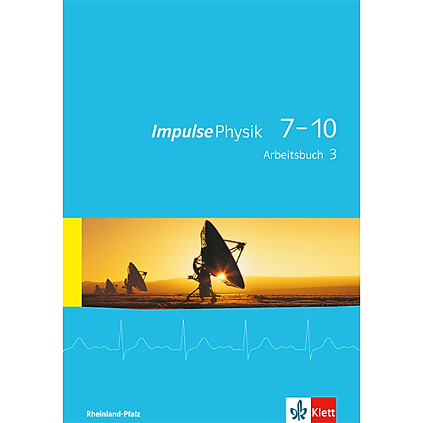 Impulse Physik. Ausgabe für Rheinland-Pfalz ab 2015 / Impulse Physik 7-10. Ausgabe Rheinland-Pfalz