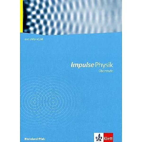 Impulse Physik Oberstufe. Ausgabe Rheinland-Pfalz, m. 1 DVD-ROM