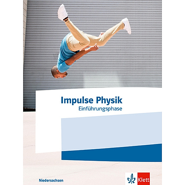 Impulse Physik Oberstufe Einführungsphase. Ausgabe Niedersachsen