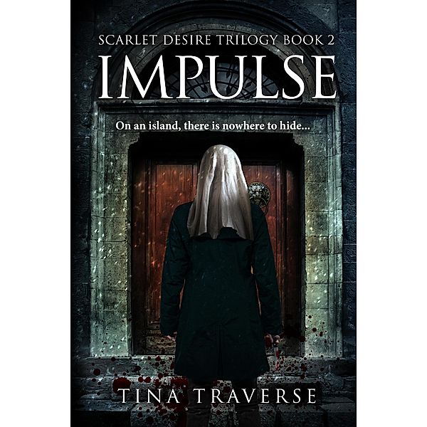 Impulse (Scarlet Desire, #2) / Scarlet Desire, Tina Traverse