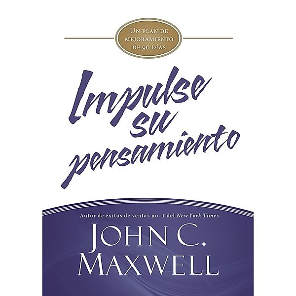 Impulse su pensamiento / JumpStart, John C. Maxwell