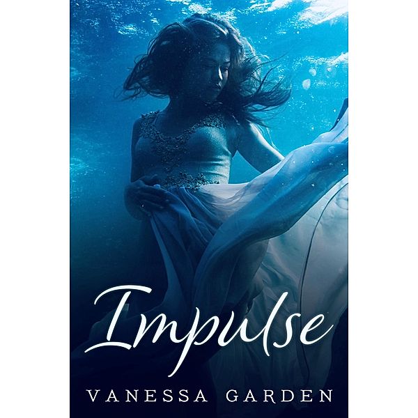 Impulse (The Submerged Sun, #2) / The Submerged Sun, Vanessa Garden