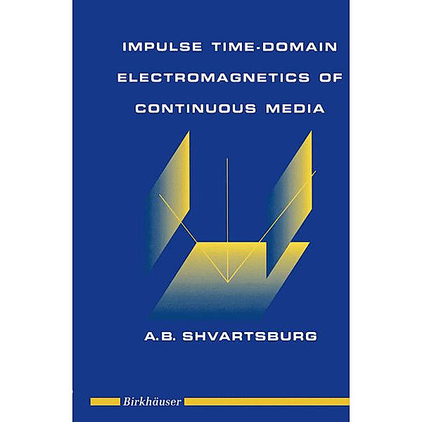 Impulse Time-Domain Electromagnetics of Continuous Media, Alex Shvartsburg