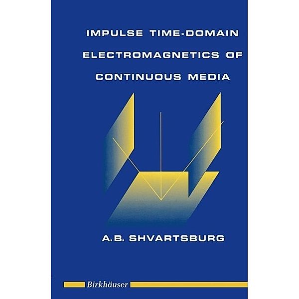 Impulse Time-Domain Electromagnetics of Continuous Media, Alex Shvartsburg