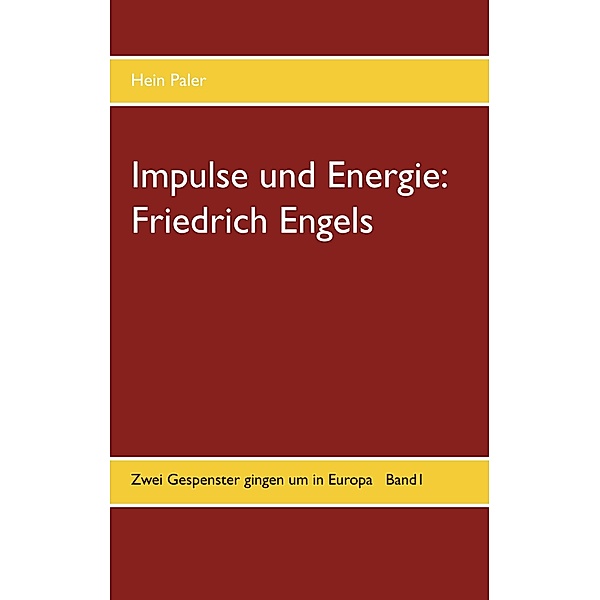 Impulse und Energie: Friedrich Engels, Hein Paler