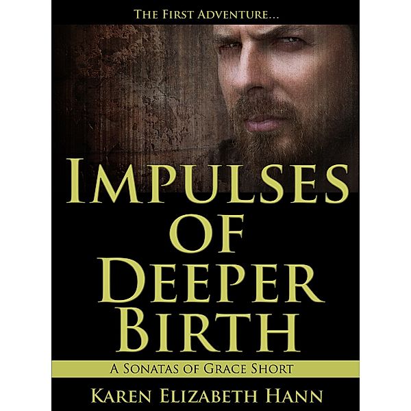 Impulses of Deeper Birth, Karen Elizabeth Hann