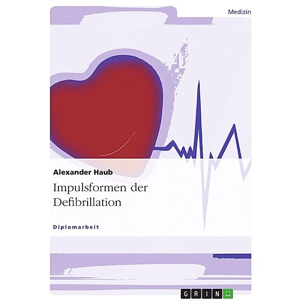 Impulsformen der Defibrillation, Alexander Haub