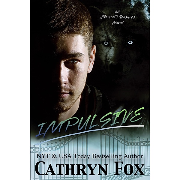 Impulsive (Eternal Pleasure, #2) / Eternal Pleasure, Cathryn Fox