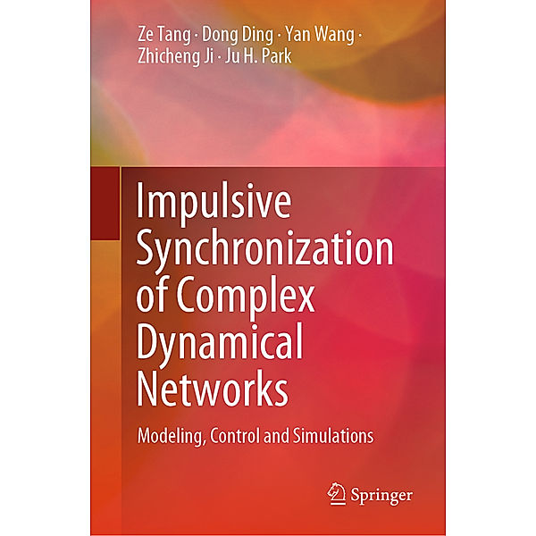 Impulsive Synchronization of Complex Dynamical Networks, Ze Tang, Dong Ding, Yan Wang, Zhicheng Ji, Ju H. Park