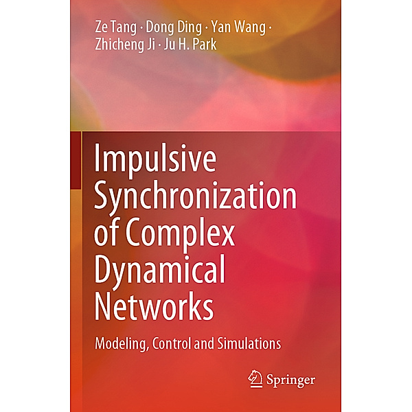 Impulsive Synchronization of Complex Dynamical Networks, Ze Tang, Dong Ding, Yan Wang, Zhicheng Ji, Ju H. Park