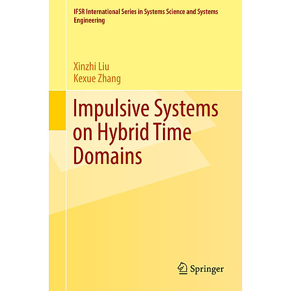 Impulsive Systems on Hybrid Time Domains, Xinzhi Liu, Kexue Zhang