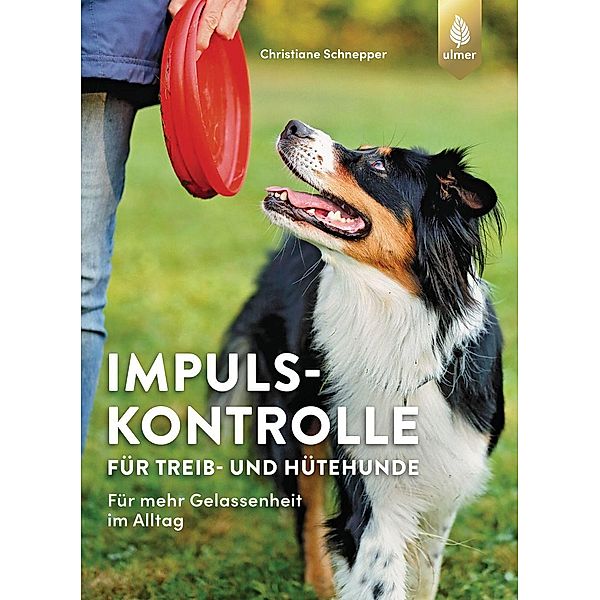 Impulskontrolle für Treib- und Hütehunde, Christiane Schnepper