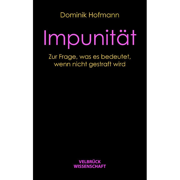 Impunität, Dominik Hofmann