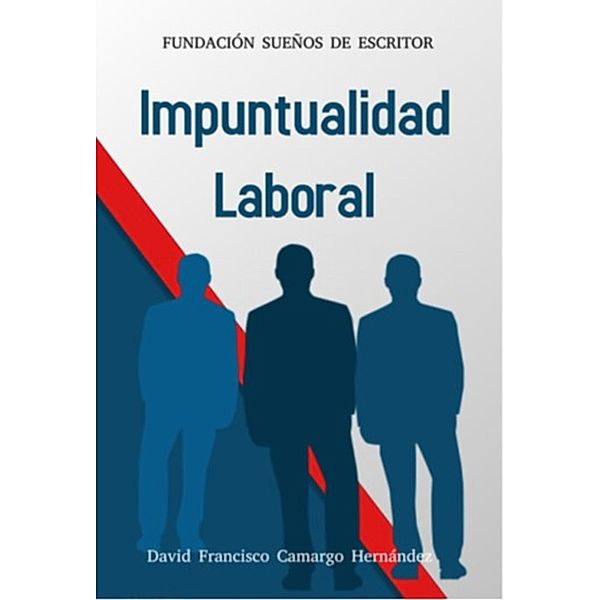 Impuntualidad Laboral, David Francisco Camargo Hernández
