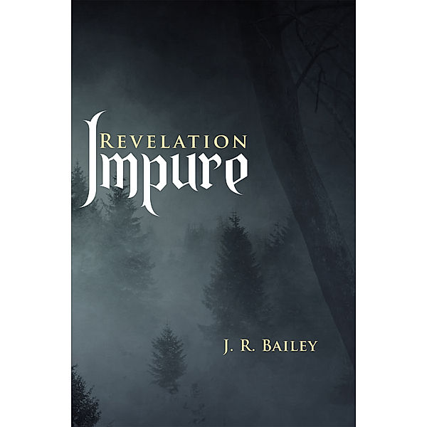 Impure, J. R. Bailey