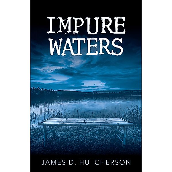 Impure Waters, James D. Hutcherson