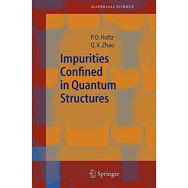 Impurities Confined in Quantum Structures, O. Holtz, Q. X. Zhao
