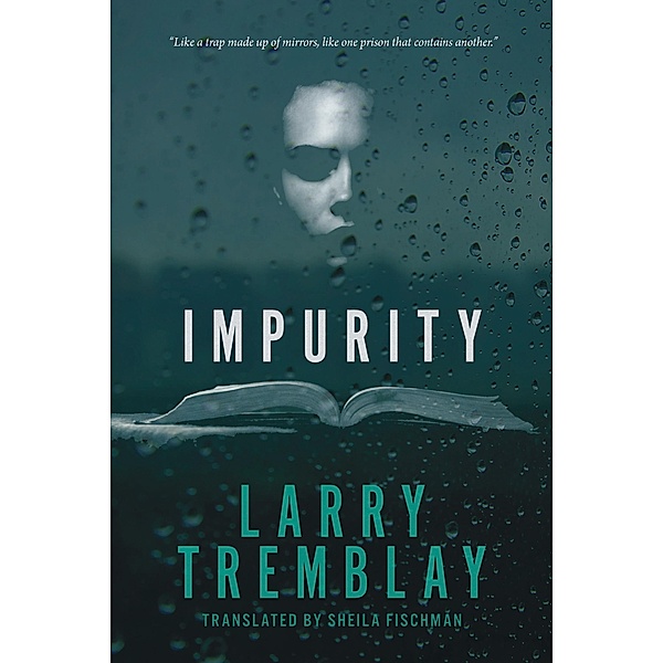 Impurity, Larry Tremblay