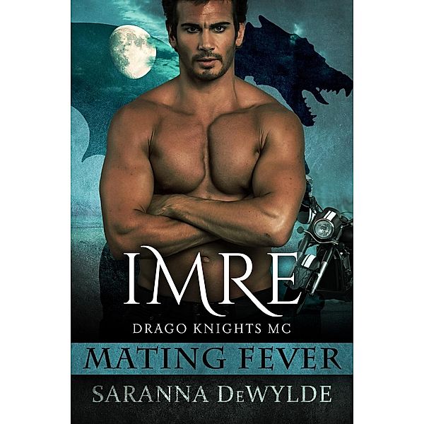 Imre: Drago Knights MC (Mating Fever), Saranna DeWylde