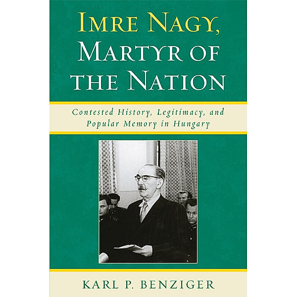 Imre Nagy, Martyr of the Nation, Karl P. Benziger