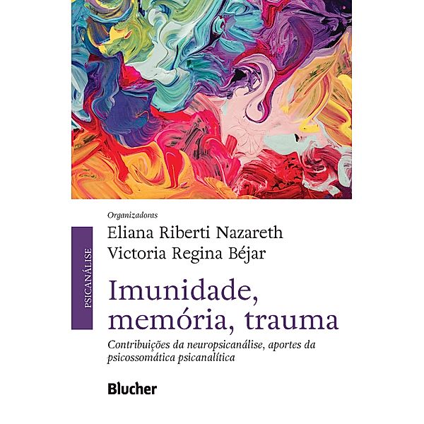 Imunidade, memória, trauma, Eliana Riberti Nazareth, Victoria Regina Béjar