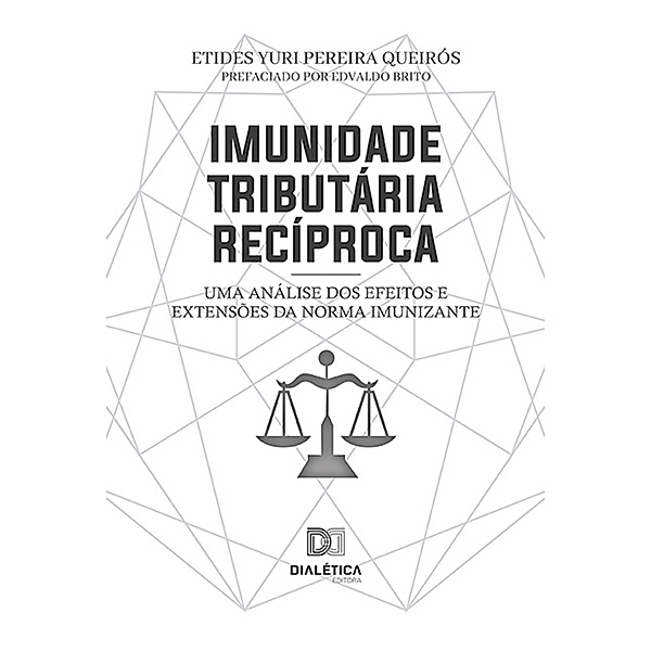Imunidade Tributária Recíproca, Etides Yuri Pereira Queirós
