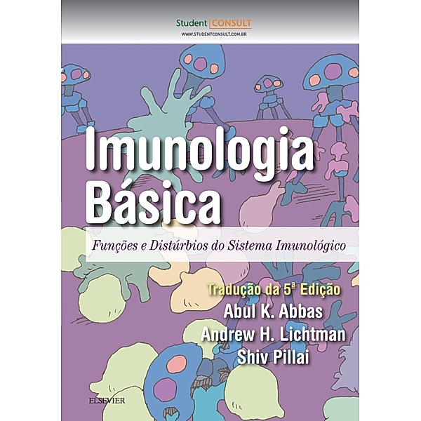 Imunologia Básica, Shiv Pillai, Abul Abbas, Andrew H. H. Lichtman