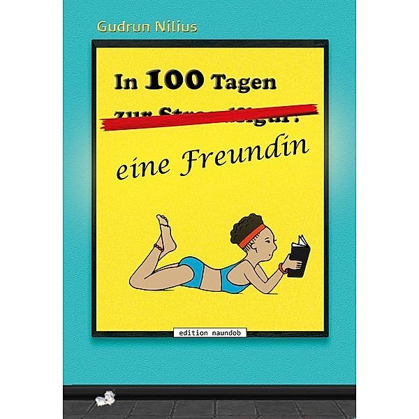 In 100 Tagen eine Freundin, Gudrun Nilius