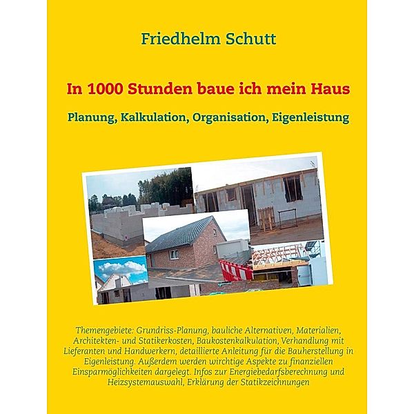 In 1000 Stunden baue ich mein Haus, Friedhelm Schutt