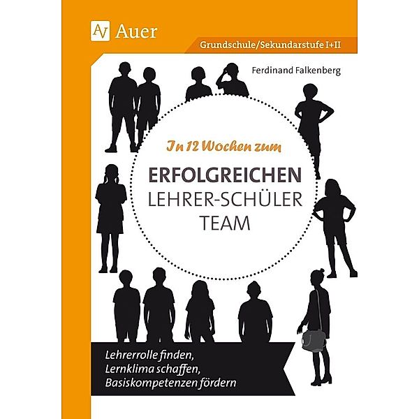 In 12 Wochen zum erfolgreichen Lehrer-Schüler-Team, Ferdinand Falkenberg