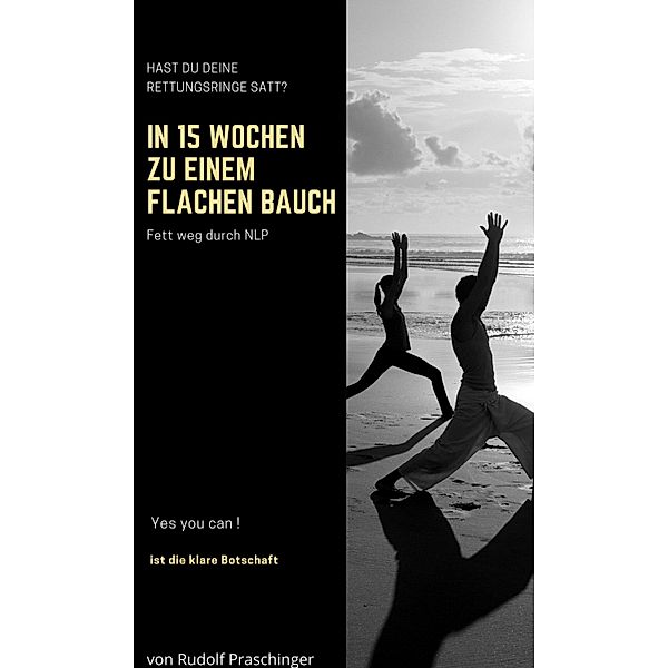 IN 15 WOCHEN ZU EINEM FLACHEN BAUCH, Rudolf Praschinger