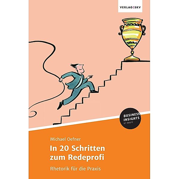 In 20 Schritten zum Redeprofi, Michael Oefner