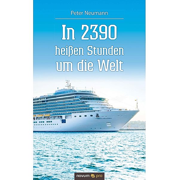 In 2390 heißen Stunden um die Welt, Peter Neumann