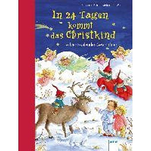 In 24 Tagen kommt das Christkind, Friederun Reichenstetter