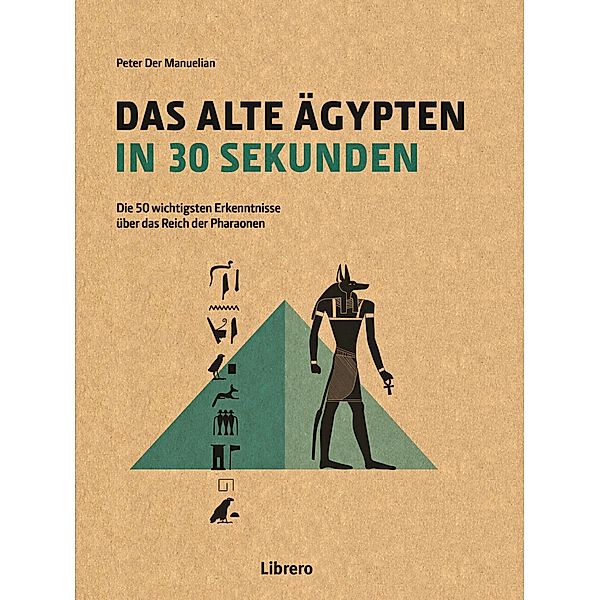 In 30 Sekunden / Das Alte Ägypten in 30 Sekunden, Peter Der Manuelian