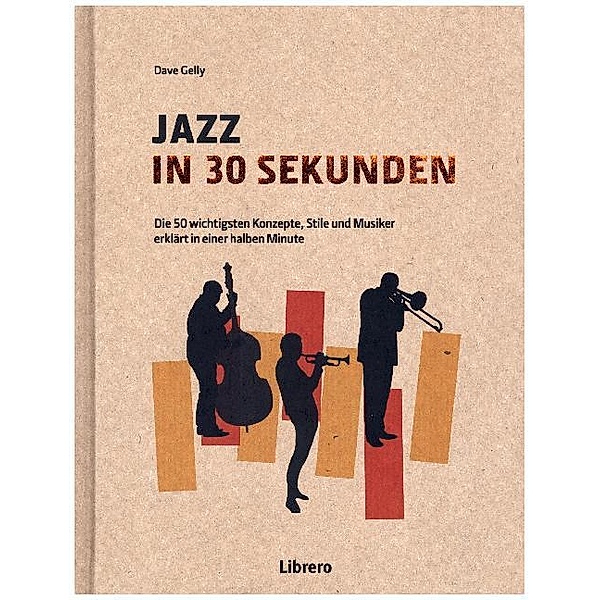 In 30 Sekunden / Jazz in 30 Sekunden, Charles Alexander, Kevin LeGendre, Chris Parker