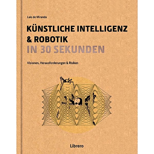 In 30 Sekunden / Künstliche Intelligenz & Robotik in 30 Sekunden, Luisa De Mirinda