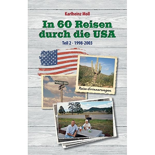 In 60 Reisen durch die USA, Karlheinz Moll