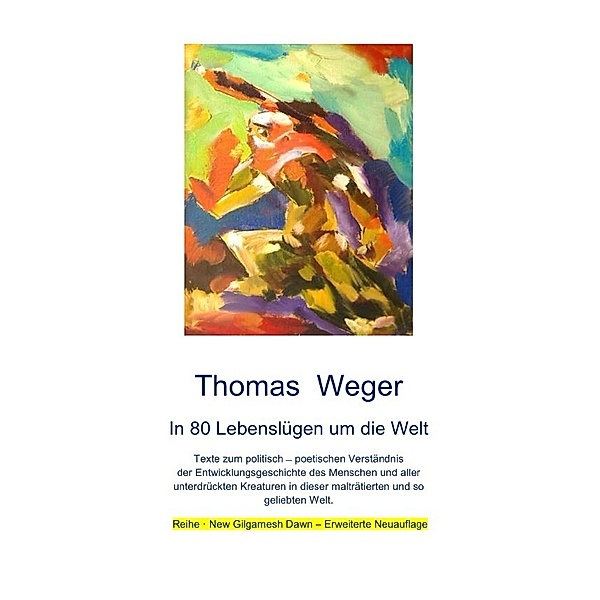 In 80 Lebenslügen um die Welt, Thomas Weger