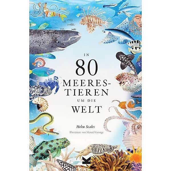 In 80 Meerestieren um die Welt, Helen Scales