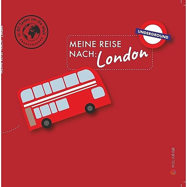 In 80 Seiten um die Welt / Meine Reise nach London