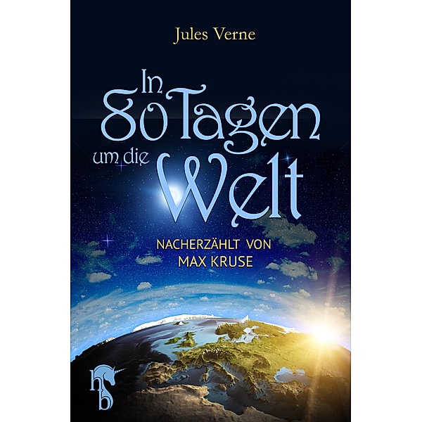 In 80 Tagen um die Welt, Jules Verne, Max Kruse