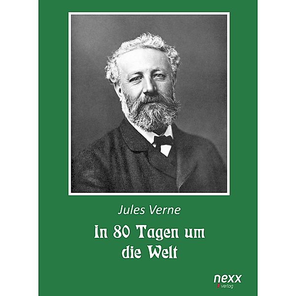 In 80 Tagen um die Welt / nexx classics - WELTLITERATUR NEU INSPIRIERT, Jules Verne