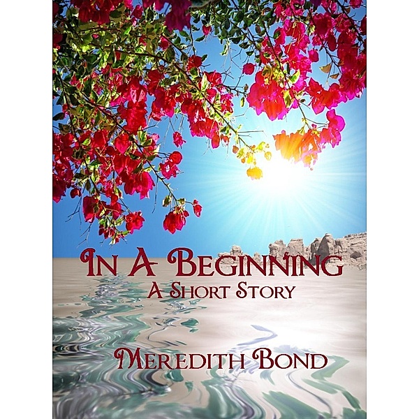 In A Beginning, Meredith Bond