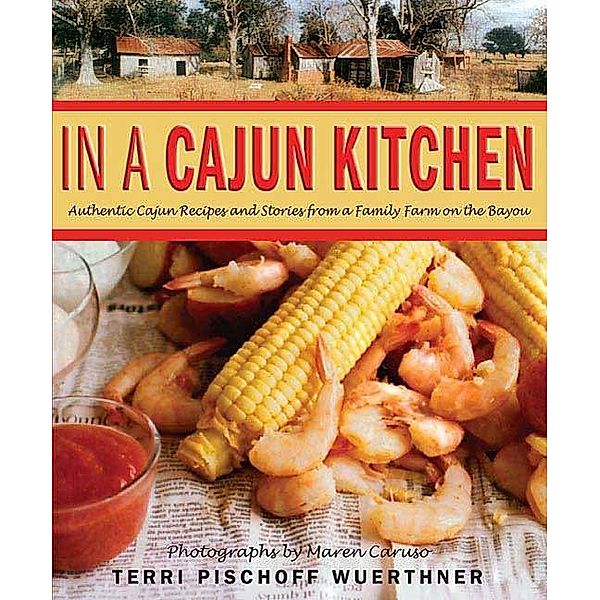 In a Cajun Kitchen, Terri Pischoff Wuerthner