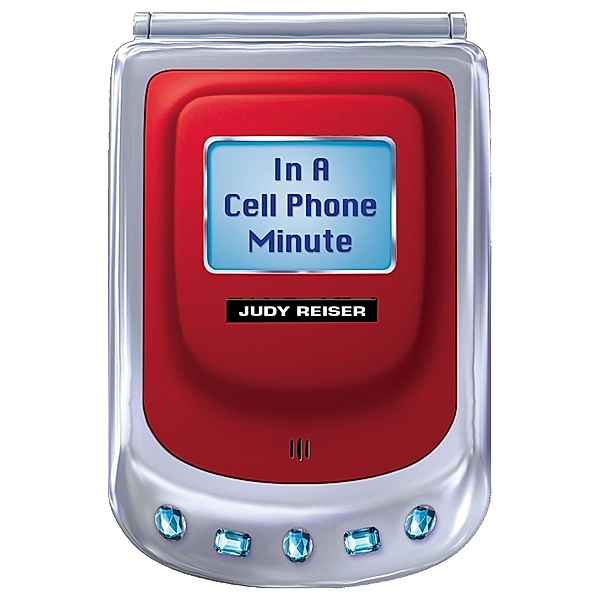 In a Cell Phone Minute, Judy Reiser